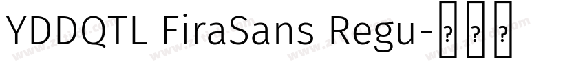YDDQTL FiraSans Regu字体转换